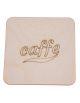 Podkładka pod kubek z grawerem CAFFE kwadrat 10x10 cm