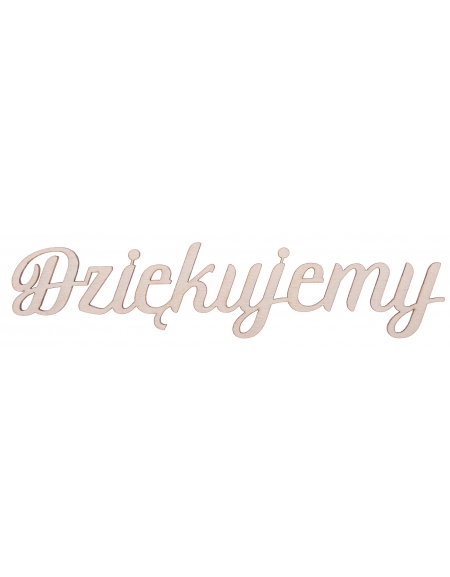 Drewniany napis "Dziękujemy" mały Drewniany napis "Dziękujemy" mały