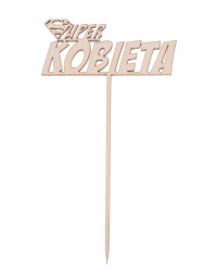 Drewniany napis na piku "Super Kobieta"