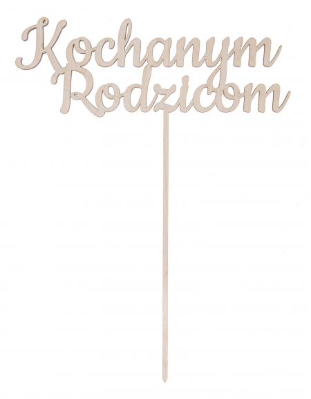 "Kochanym Rodzicom" napis na piku "Kochanym Rodzicom" napis na piku