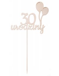 Topper drewniany -  "30 urodziny" z balonami