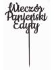 Topper drewniany na tort napis WIECZÓR PANIEŃSKI czarny